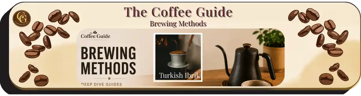 Coffee Brewing Methods the Turkish Ibrik