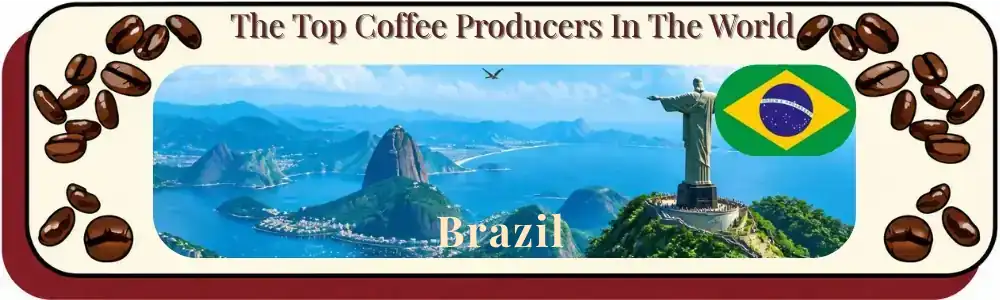 Top coffee producing countries - Brazil