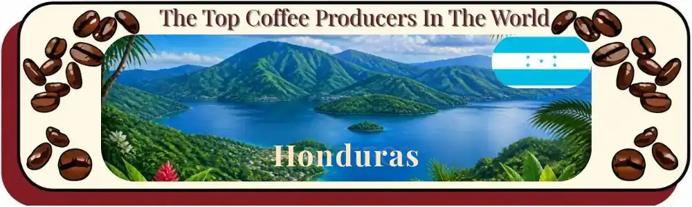 The Top Coffee Pruducers in the World - Honduras header
