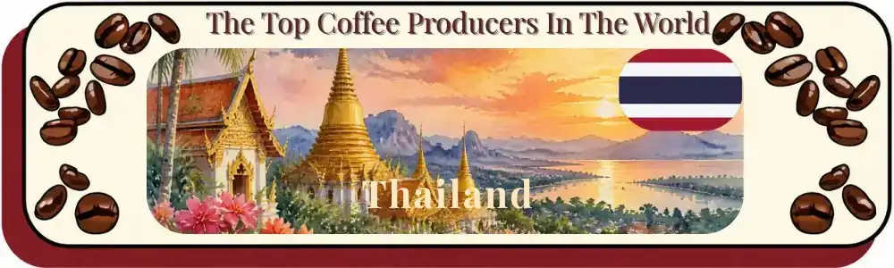 Top coffee producing countries - Thailand