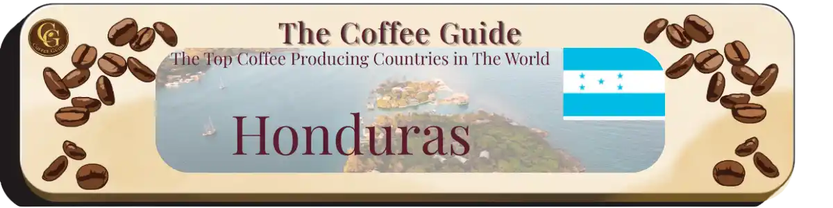The Top Coffee Pruducers in the World - Honduras header