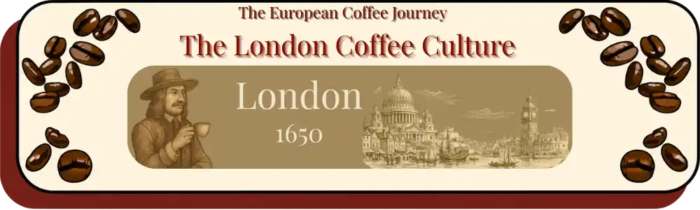 The London Coffee Culture 17th Century Header
