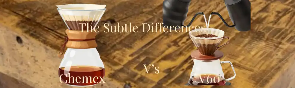 the difference between the Chemex and V60 Brewing methods header