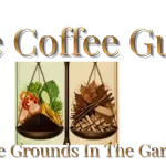 Coffee Grounds in the garden header inc Composting infographic chart explaining how to balance nitrogen-rich spent coffee grounds with carbon-rich brown leaves at The Coffee Guide
